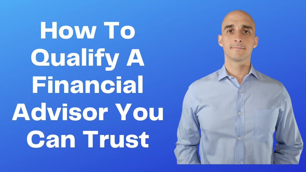 9 Questions to Help You Find a Financial Advisor You Can Trust