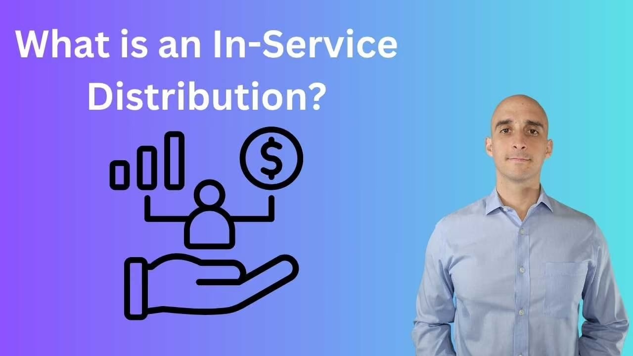 What are In-Service Distributions?