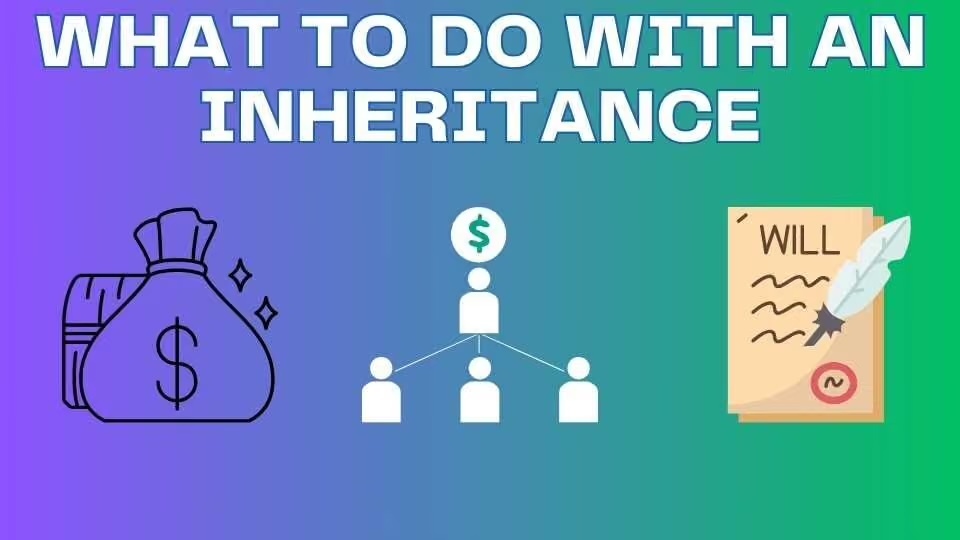 What to Do with Inheritance Money